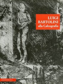 Catalogo Luigi Bartolini alla Calcografia
