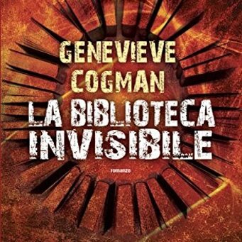 La Biblioteca Invisibile di Genevieve Cogman Traduzione del romanzo fantasy da cui è nata la saga della Biblioteca Invisibile