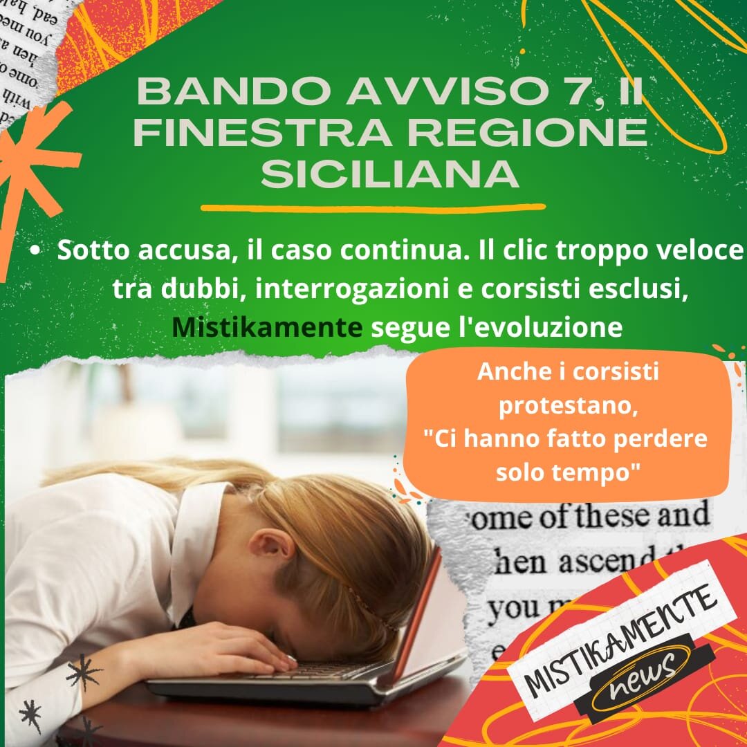 Avviso 7 – Seconda finestra: sotto accusa, il caso continua. Il clic troppo veloce tra dubbi, interrogazioni e corsisti esclusi, Mistikamente segue l’evoluzione.