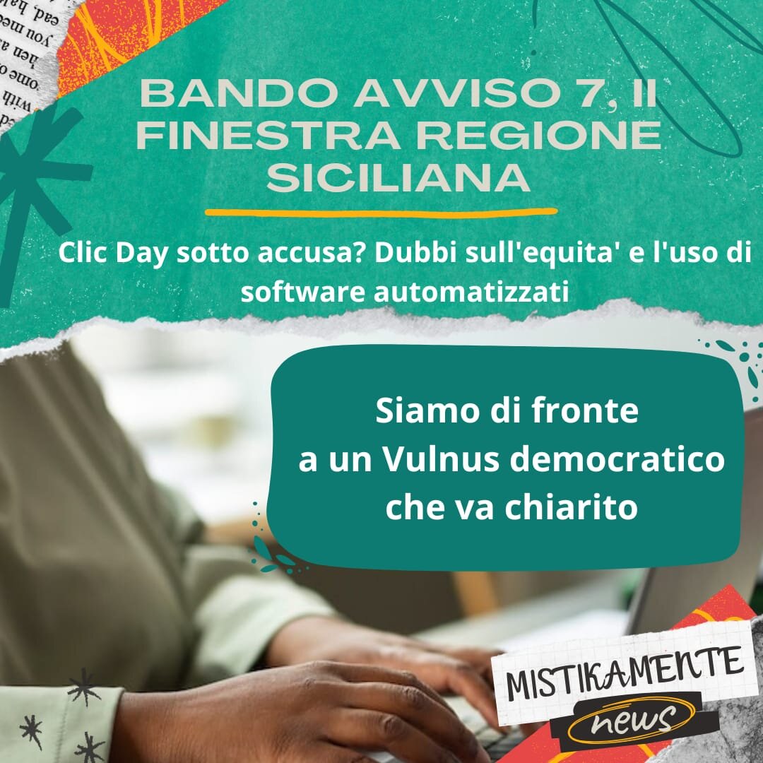 Bando Avviso 7, seconda finestra Regione Sicilia: clic day sotto accusa? Dubbi sull’equità e l’uso di software automatizzati