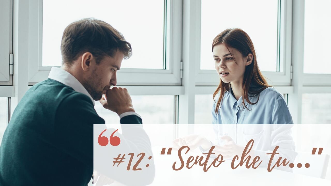 #12: “Sento che tu…” #12: “Sento che tu…”
