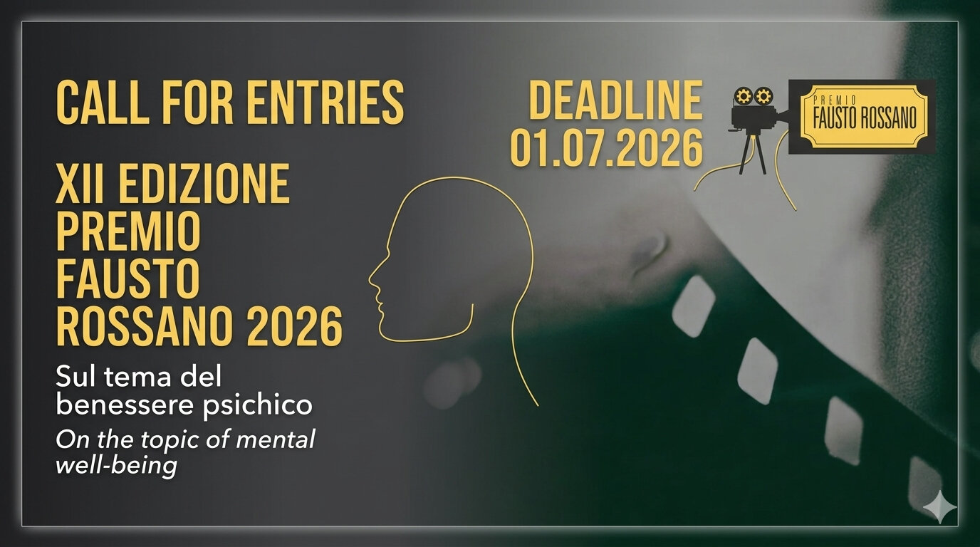 Aperta la Call for Entries 2026 &ndash; Premio Fausto Rossano Festival di Cinema del Sociale e della Salute Mentale