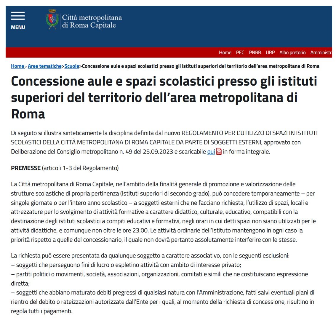 REGOLAMENTO PER L’UTILIZZO DI SPAZI IN ISTITUTI SCOLASTICI DELLA CITTÀ METROPOLITANA DI ROMA CAPITALE DA PARTE DI SOGGETTI ESTERNI REGOLAMENTO PER L’UTILIZZO DI SPAZI IN ISTITUTI SCOLASTICI DELLA CITTÀ METROPOLITANA DI ROMA CAPITALE DA PARTE DI SOGGETTI ESTERNI