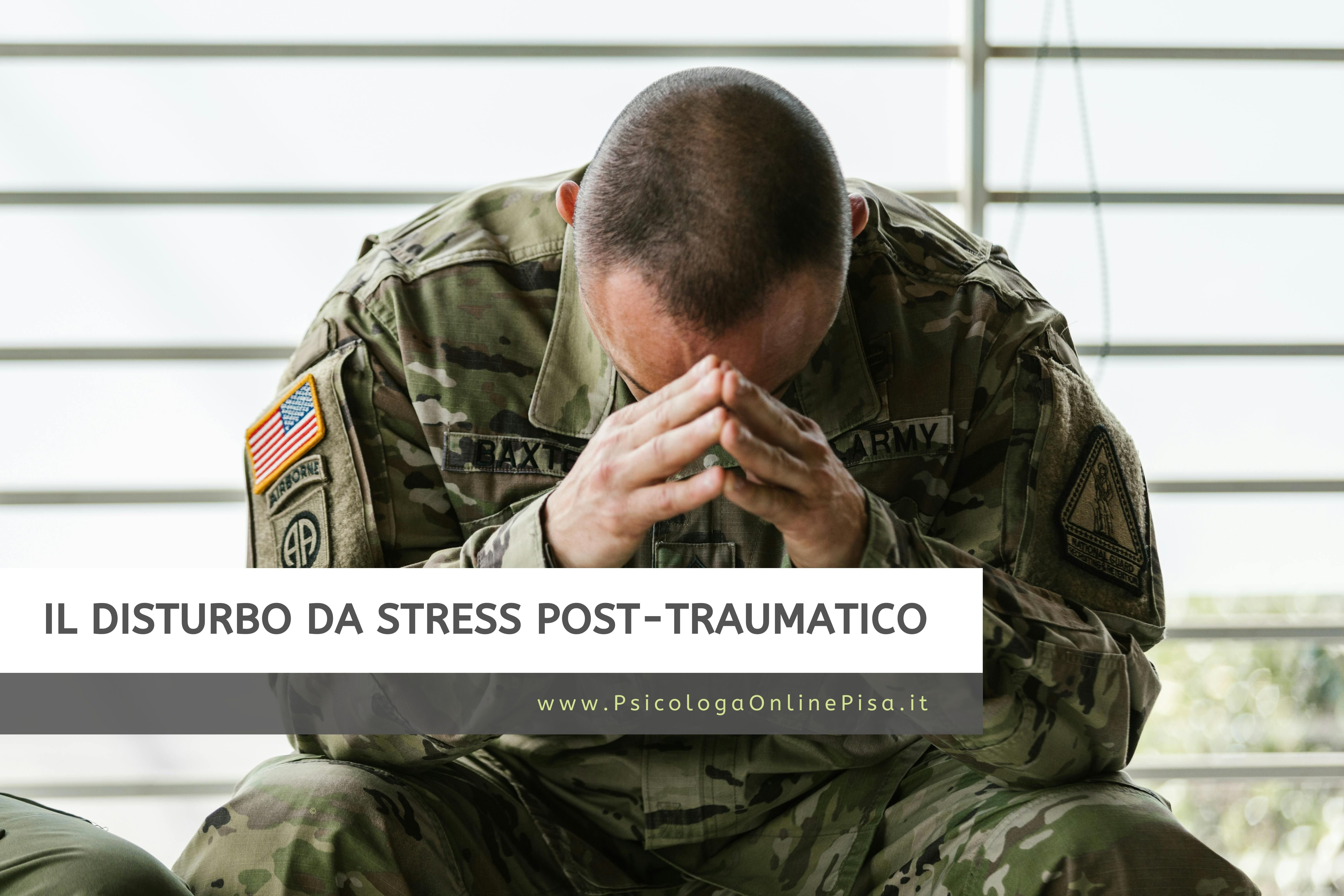 IL DISTURBO DA STRESS POST-TRAUMATICO