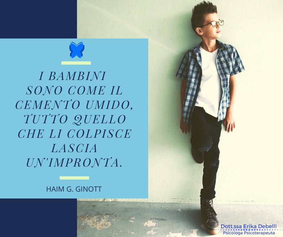 “I bambini sono come il cemento umido, tutto quello che li colpisce lascia un’impronta”