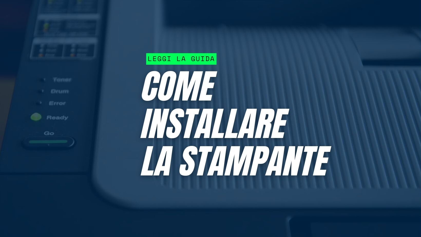 Come Installare la Stampante