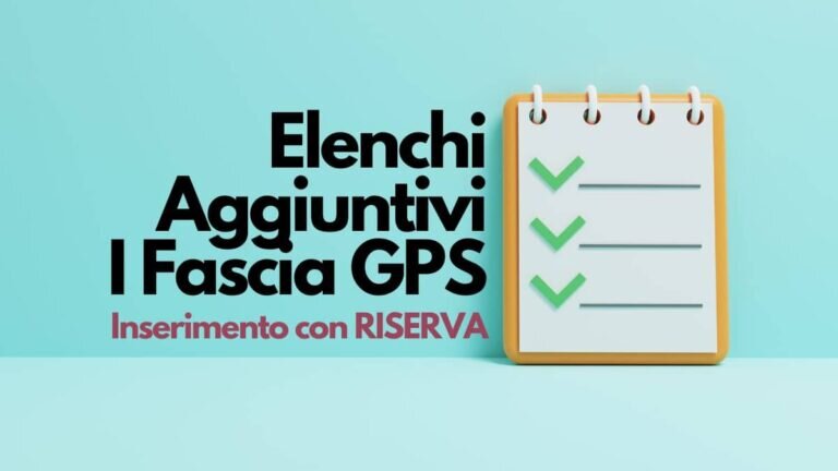 GPS 2025 ELENCHI AGGIUNTIVI: APERTURE STRAORDINARIE PER COMPILAZIONE DOMANDA DAL 15/04/2024 AL 29/04/2024
