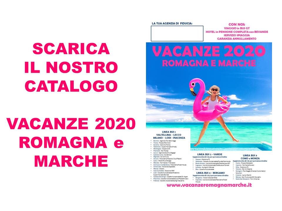 SCARICA SUBITO il nostro catalogo HOTEL+BUS VACANZE ROMAGNA e MARCHE