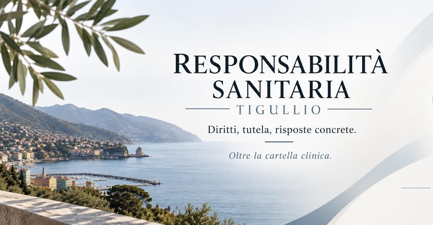 COMPLICANZE E RESPONSABILITA' SANITARIA - AVVOCATO RAPALLO - TIGULLIO