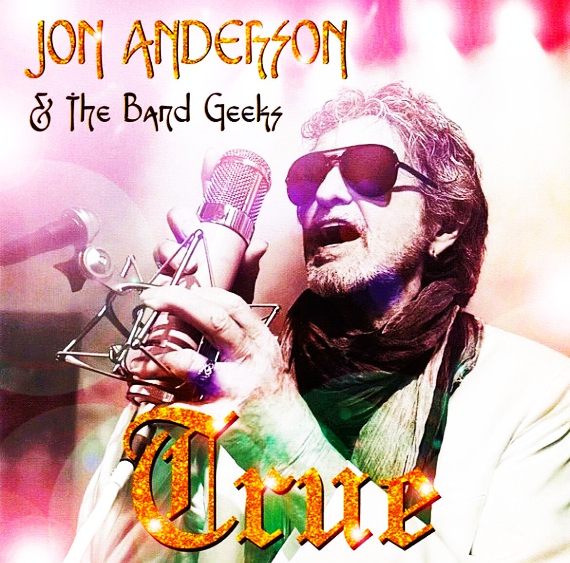True di Jon Anderson & The Band Geeks