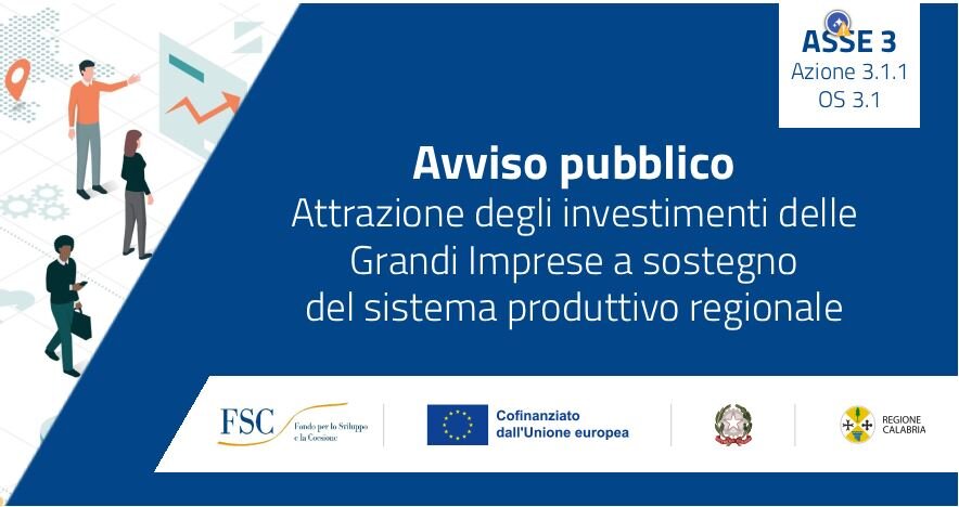 Attrazione degli investimenti delle Grandi Imprese: avviso in pre-informazione per rafforzare il sistema produttivo regionale