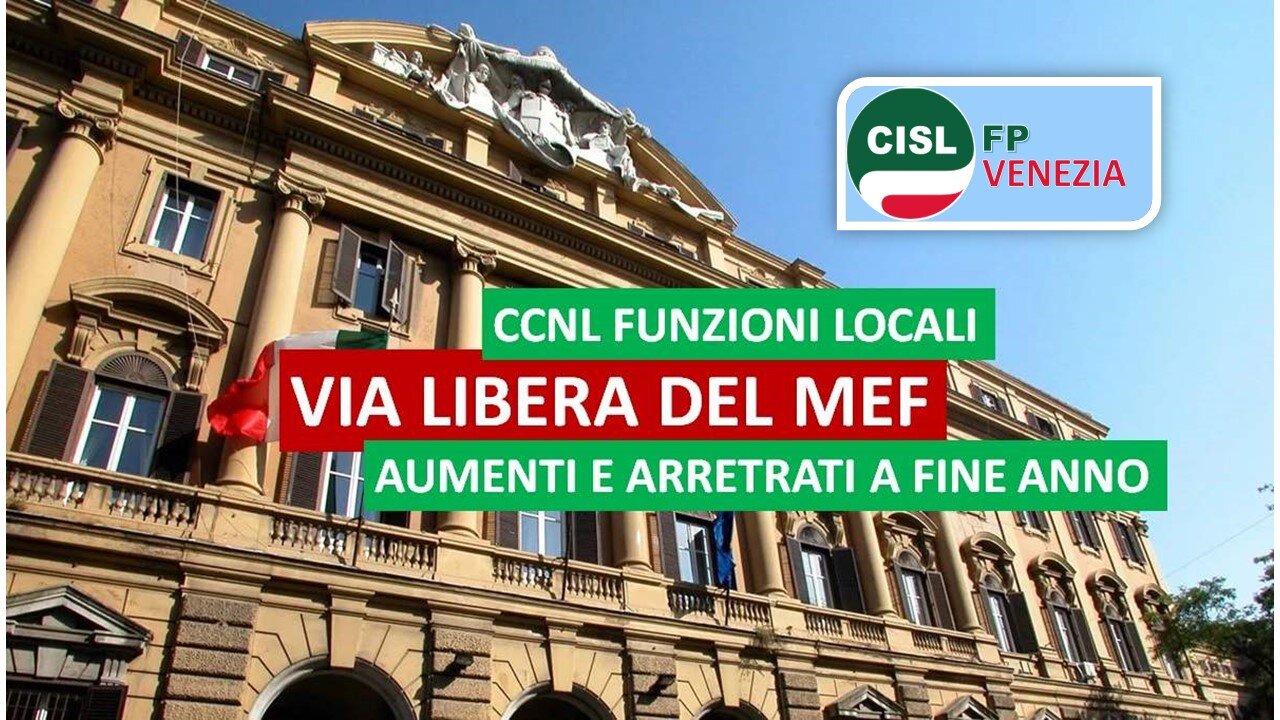 CISL FP Venezia. CCNL Funzioni Locali via libera del MEF. Aumenti e arretrati attesi a fine anno