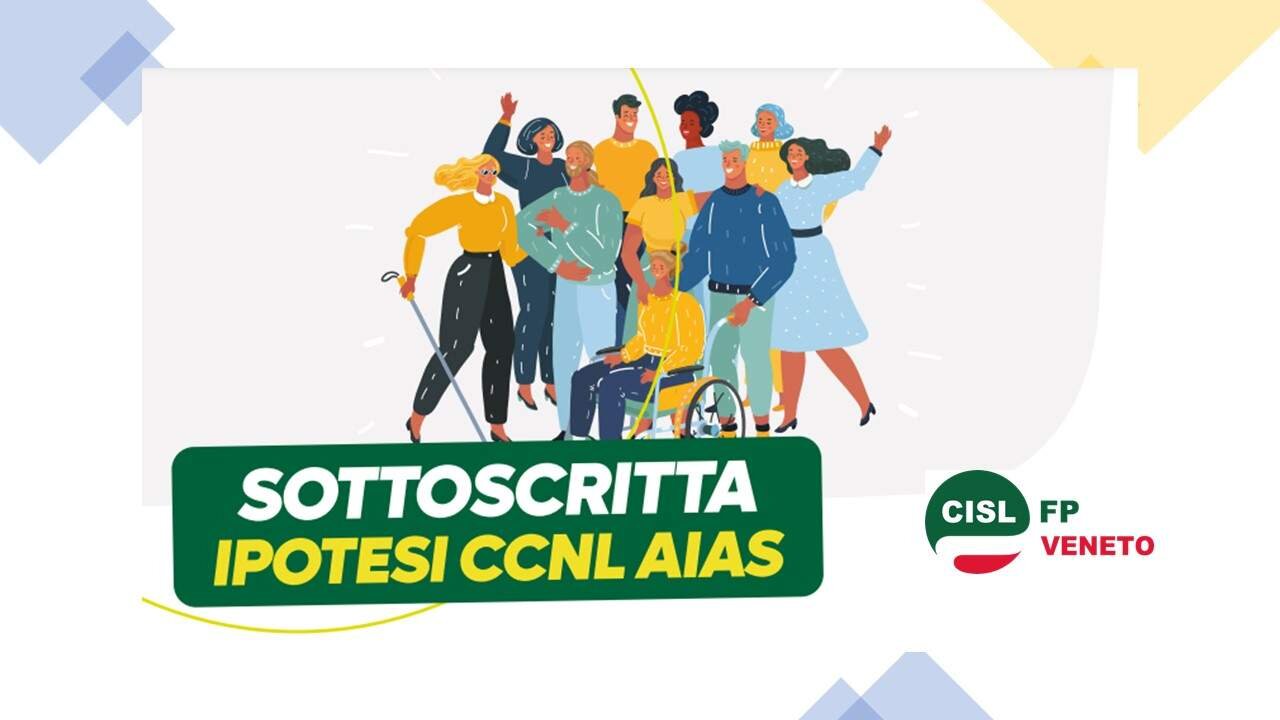 CISL FP Venezia. Terzo Settore. Sottoscritta ipotesi nuovo contratto di lavoro AIAS CISL FP Venezia. Terzo Settore. Sottoscritta ipotesi nuovo contratto di lavoro AIAS