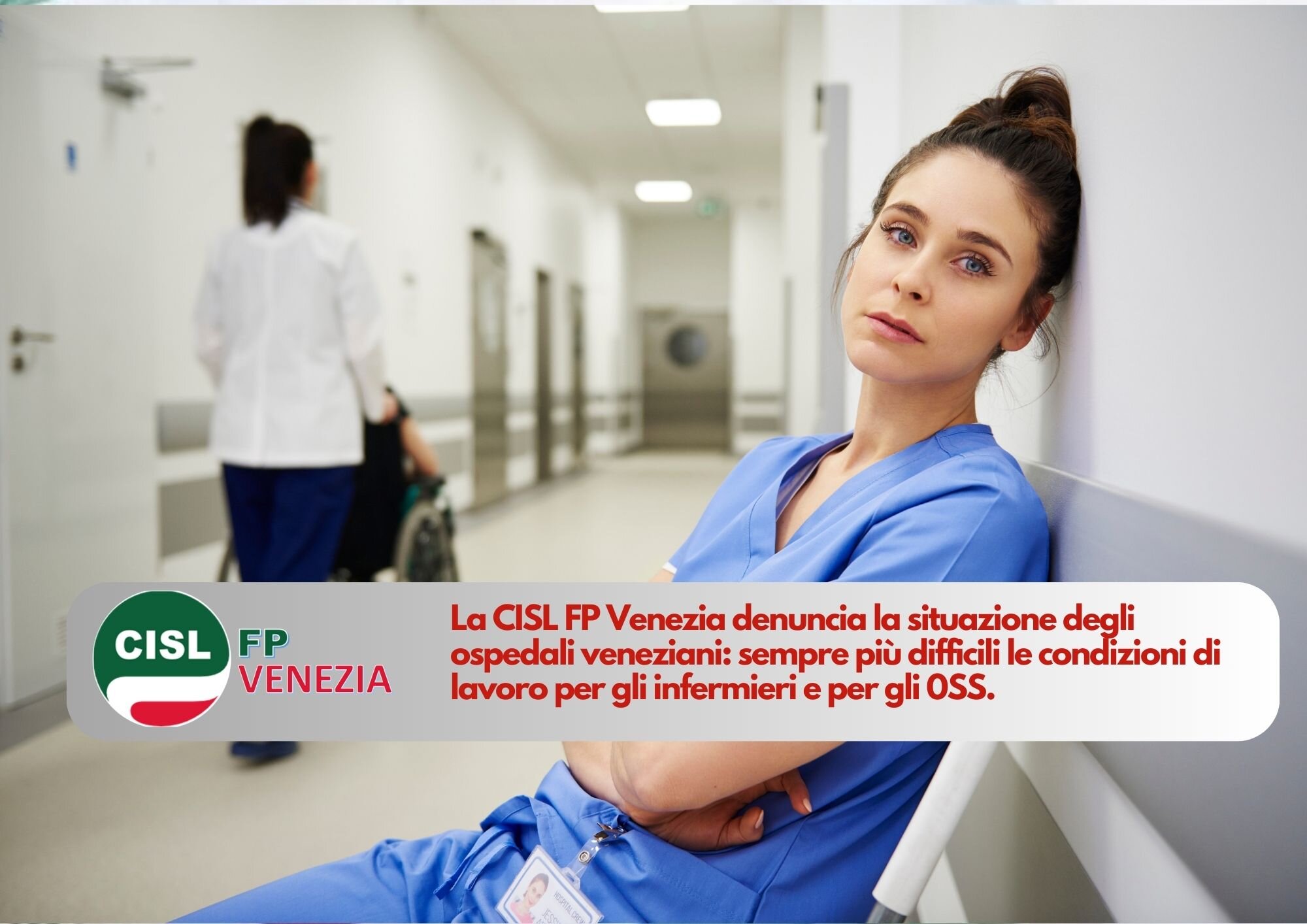 CISL FP Venezia. Ospedali veneziani la situazione del personale sanitario è ormai al limite.