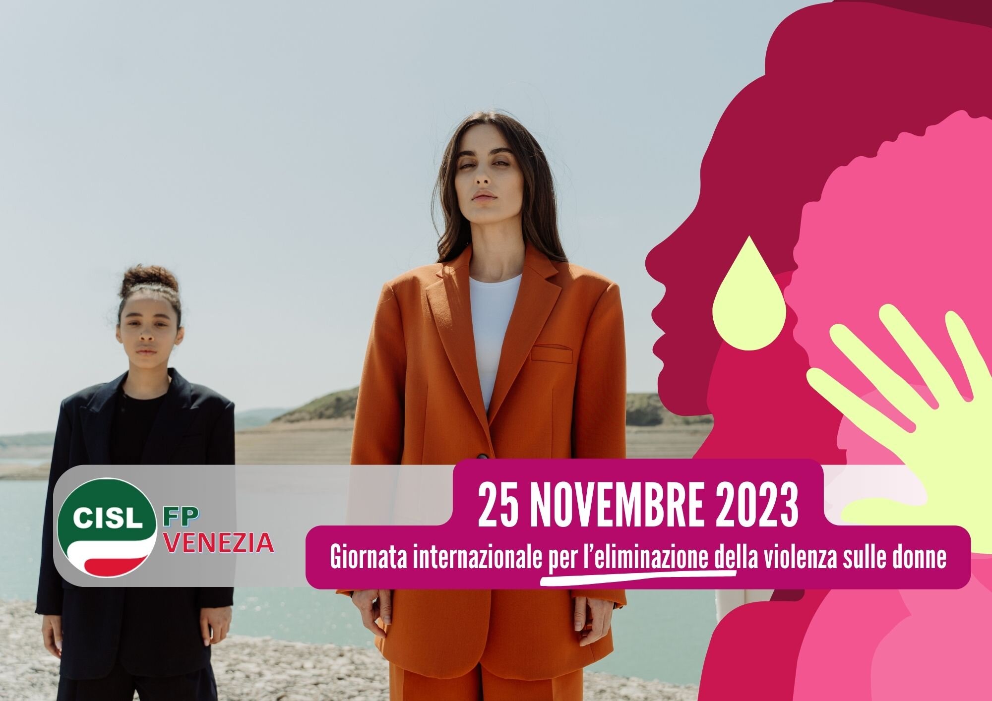 CISL FP Venezia. 25 novembre. Giornata internazionale per l’eliminazione della violenza sulle donne CISL FP Venezia. 25 novembre. Giornata internazionale per l’eliminazione della violenza sulle donne