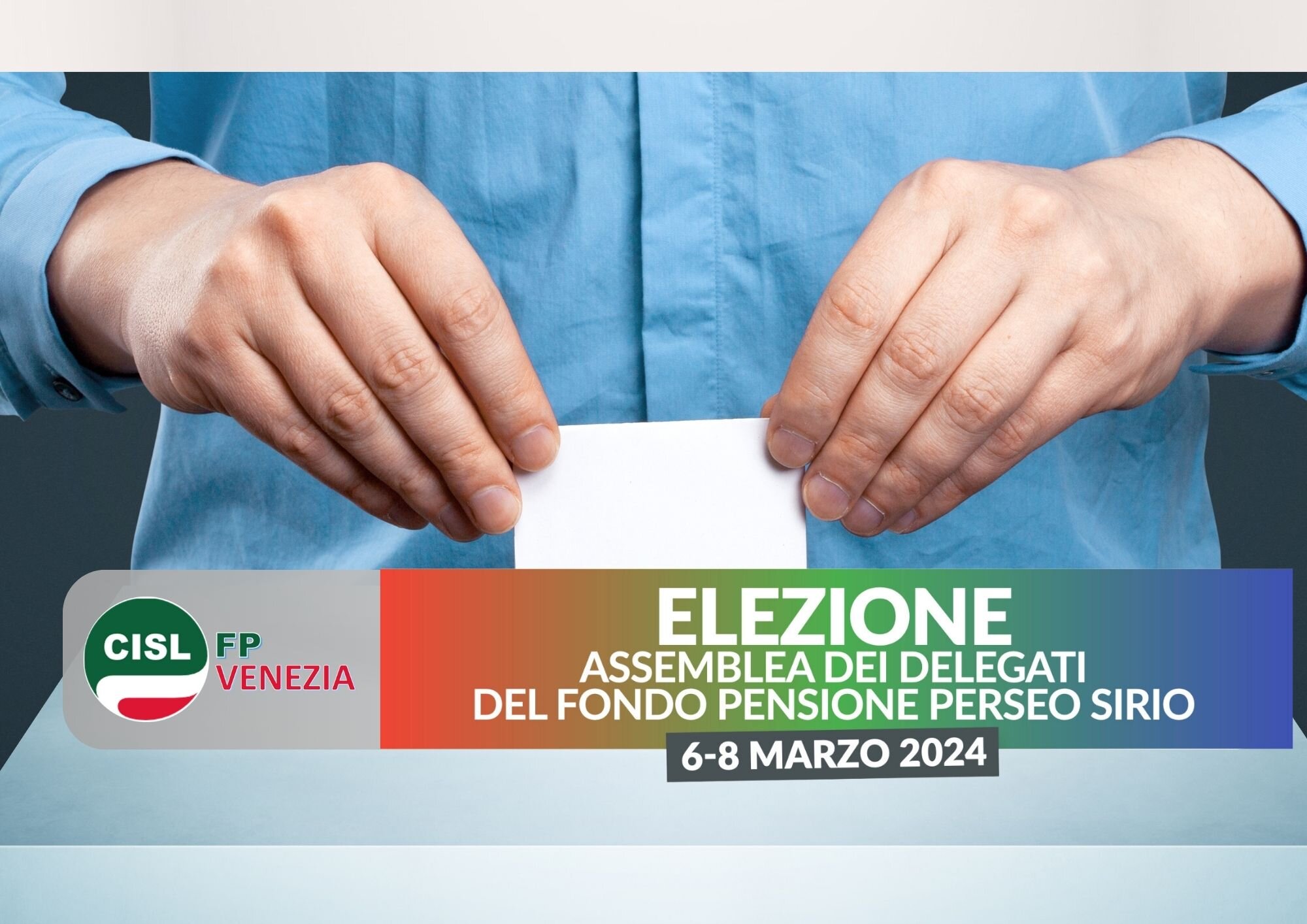 CISL FP Venezia. Da oggi sino all'8 marzo si vota per l'Assemblea dei delegati Fondo Perseo Sirio CISL FP Venezia. Da oggi sino all'8 marzo si vota per l'Assemblea dei delegati Fondo Perseo Sirio