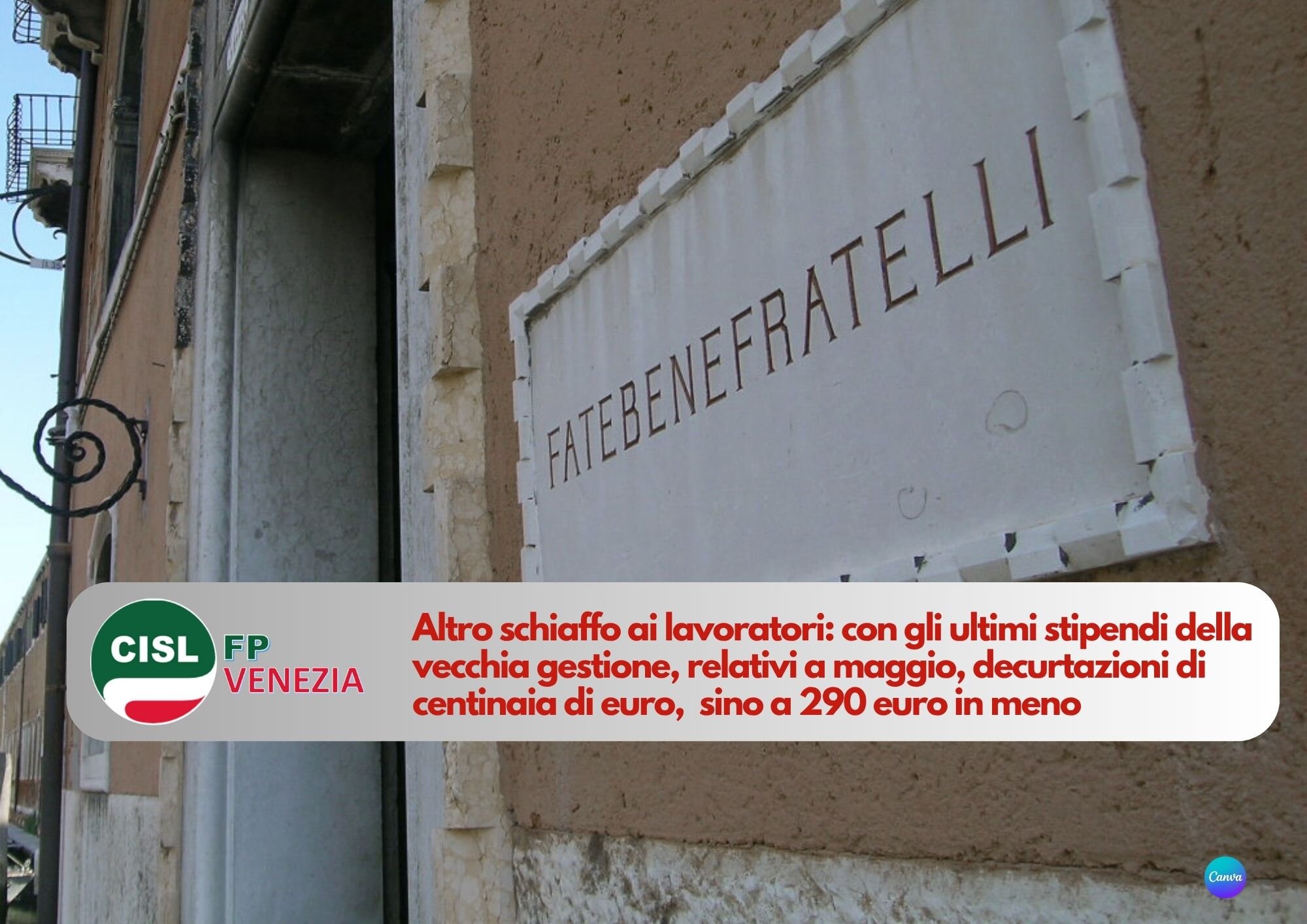 CISL FP Venezia. Stipendi decurtati al Fatebenefratelli. Situazione non tollerabile. Urgono chiarimenti CISL FP Venezia. Stipendi decurtati al Fatebenefratelli. Situazione non tollerabile. Urgono chiarimenti