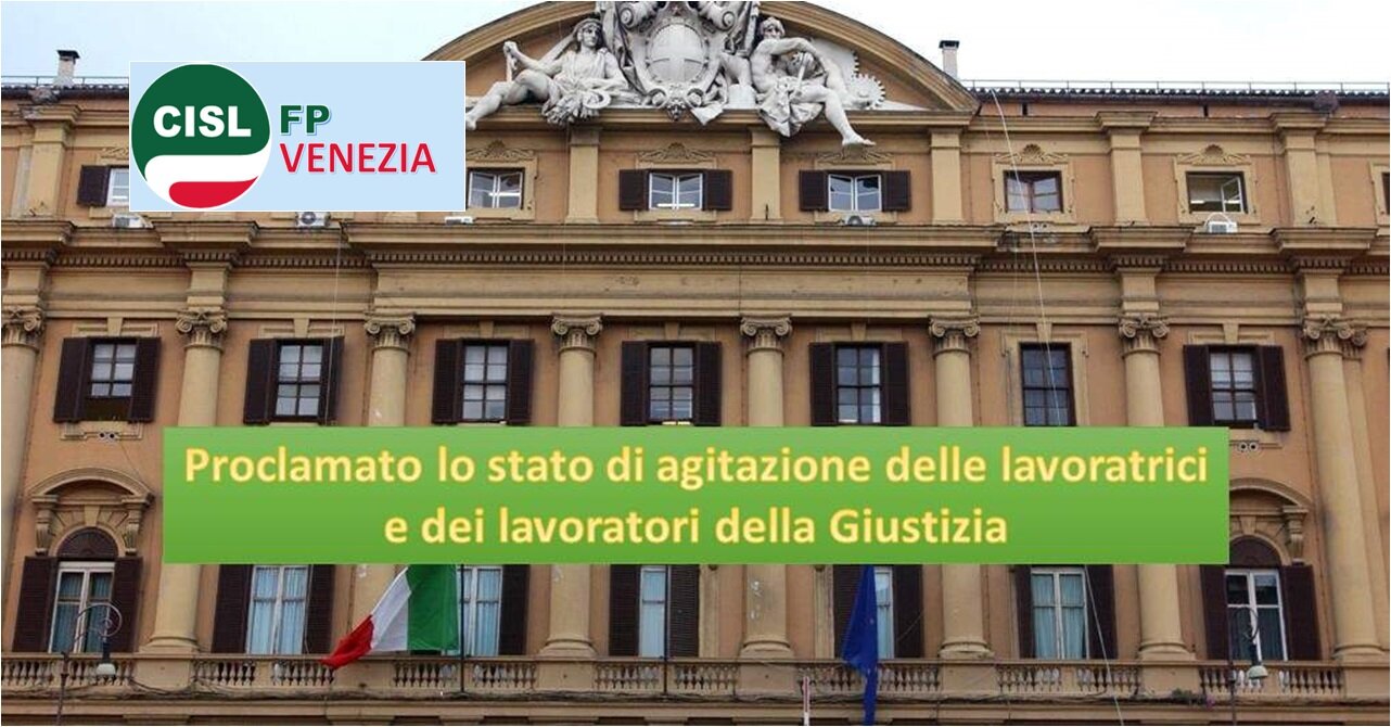 CISL FP Venezia. Funzioni Centrali. Proclamato lo stato di agitazione delle lavoratrici e dei lavoratori della Giustizia CISL FP Venezia. Funzioni Centrali. Proclamato lo stato di agitazione delle lavoratrici e dei lavoratori della Giustizia