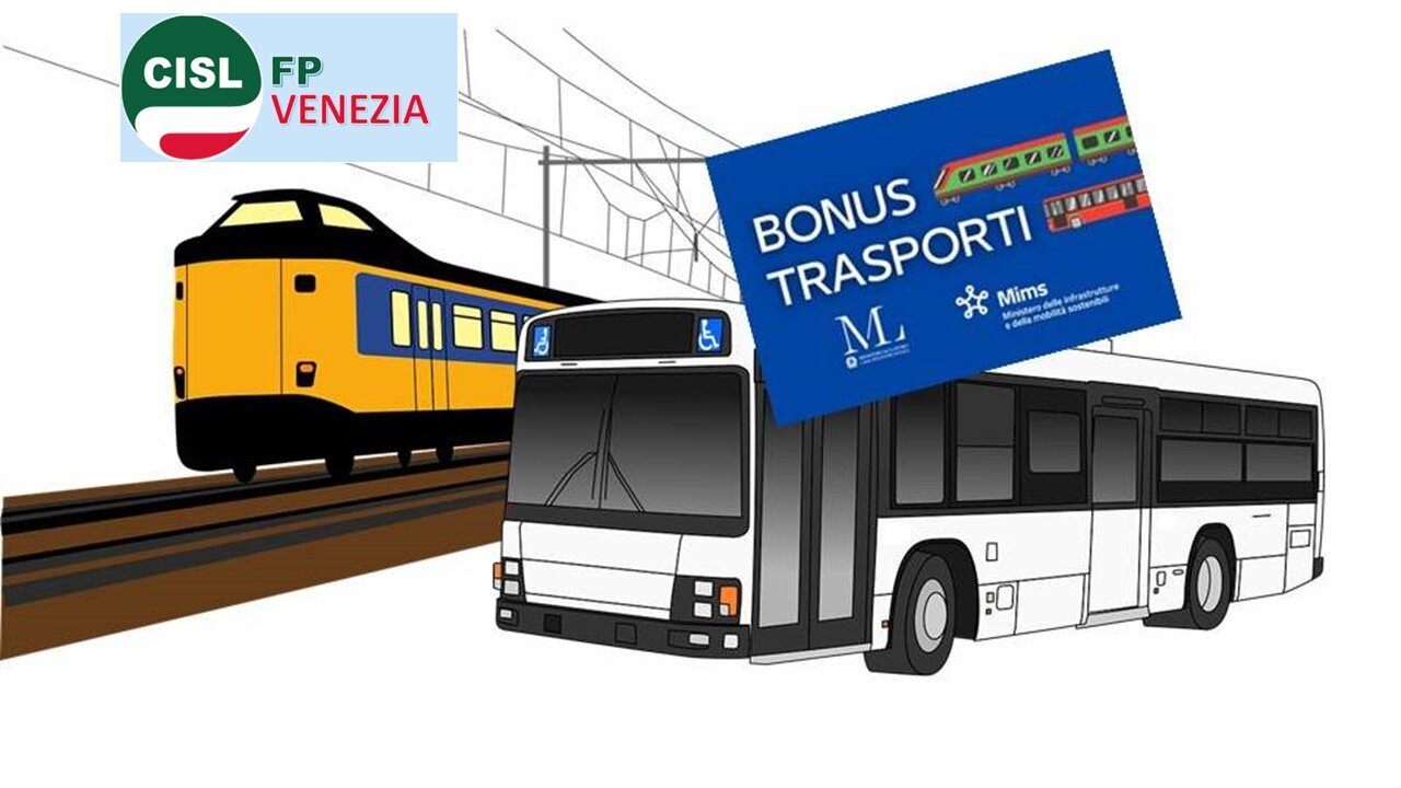 CISL FP Venezia. Notizie utili: istituito il Bonus Trasporti. Le prime informazioni CISL FP Venezia. Notizie utili: istituito il Bonus Trasporti. Le prime informazioni