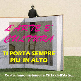 La Bellezza dell'Arte... L'Arte è Cultura e ti porta sempre più in alto... La Bellezza dell'Arte... L'Arte è Cultura e ti porta sempre più in alto...