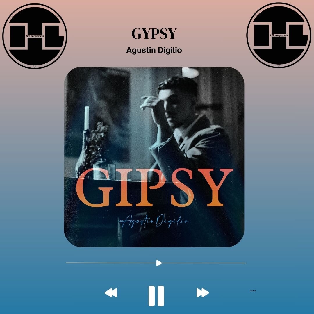 Gypsy è il nuovo brano di Agustin Digilio!