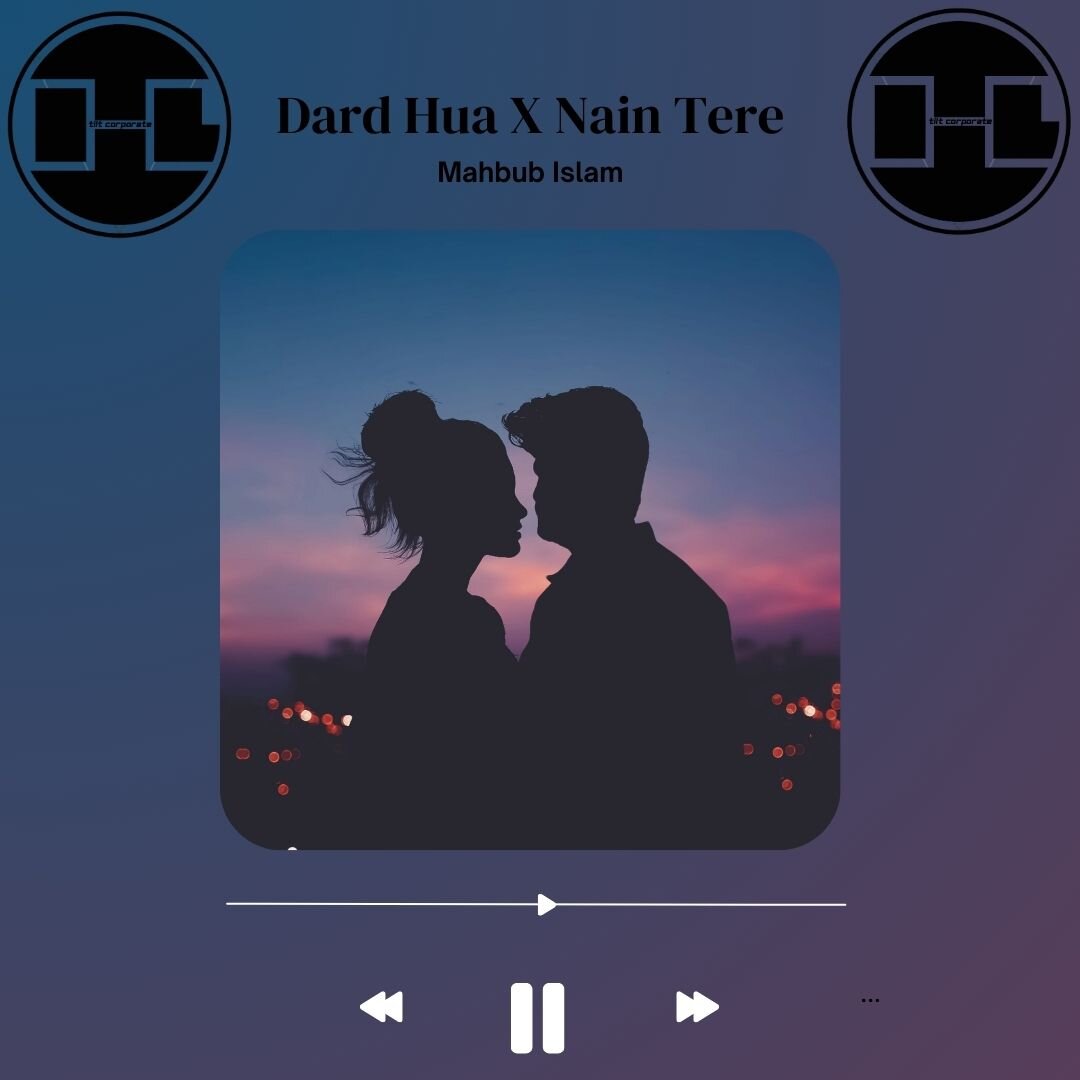 Dard Hua X Nain Tere è il nuovo brano dell'Artista da oltre 10 Milioni di streaming Mahbub Islam