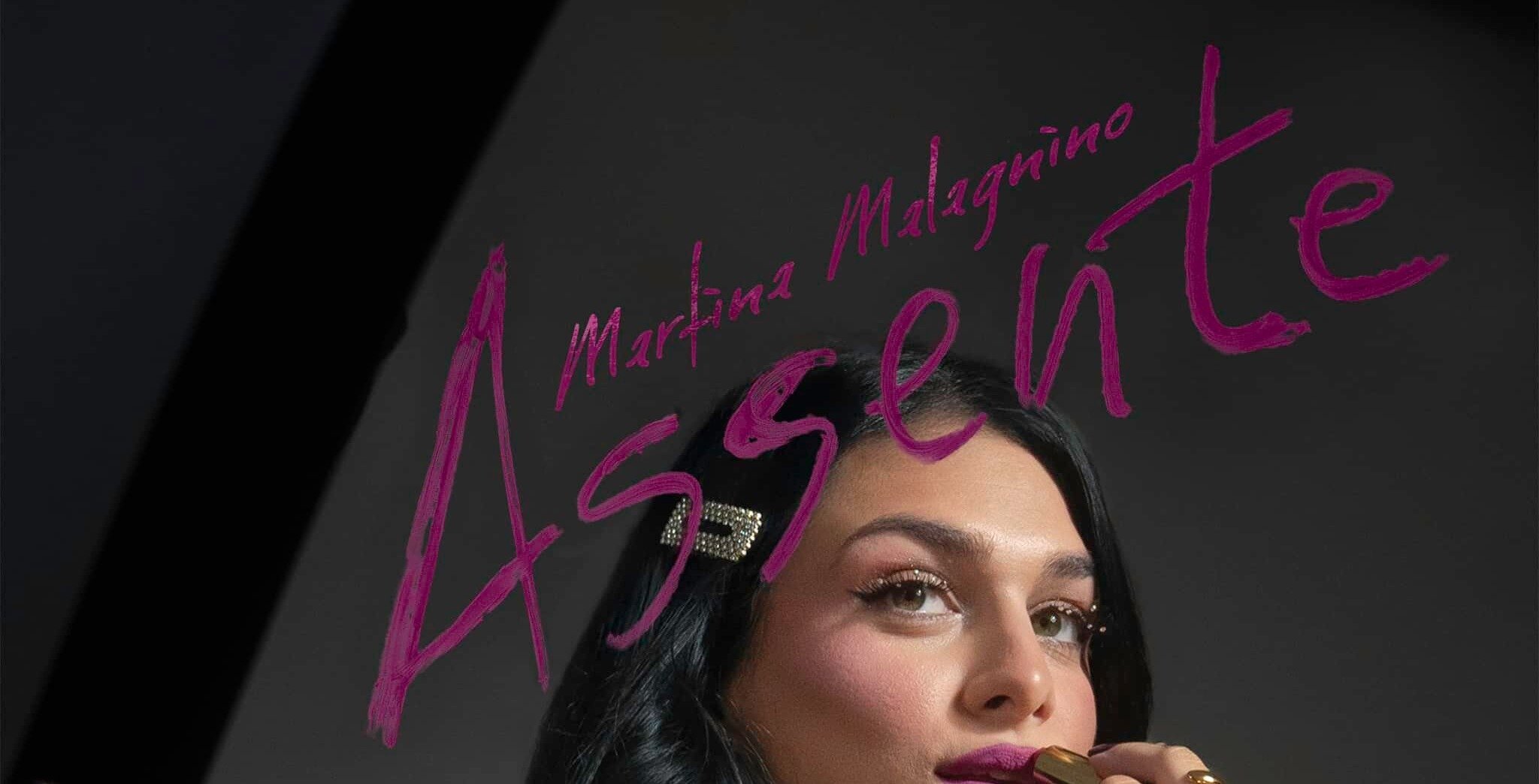 "Assente", dal 17 gennaio il nuovo brano di Martina Malagnino "Assente", dal 17 gennaio il nuovo brano di Martina Malagnino