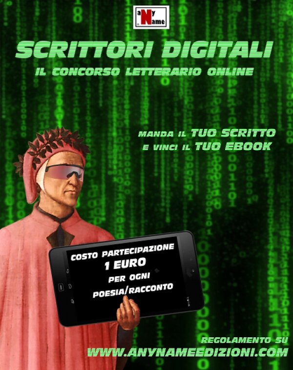 "SCRITTORI DIGITALI – Il concorso letterario online" Prima Edizione "SCRITTORI DIGITALI – Il concorso letterario online" Prima Edizione