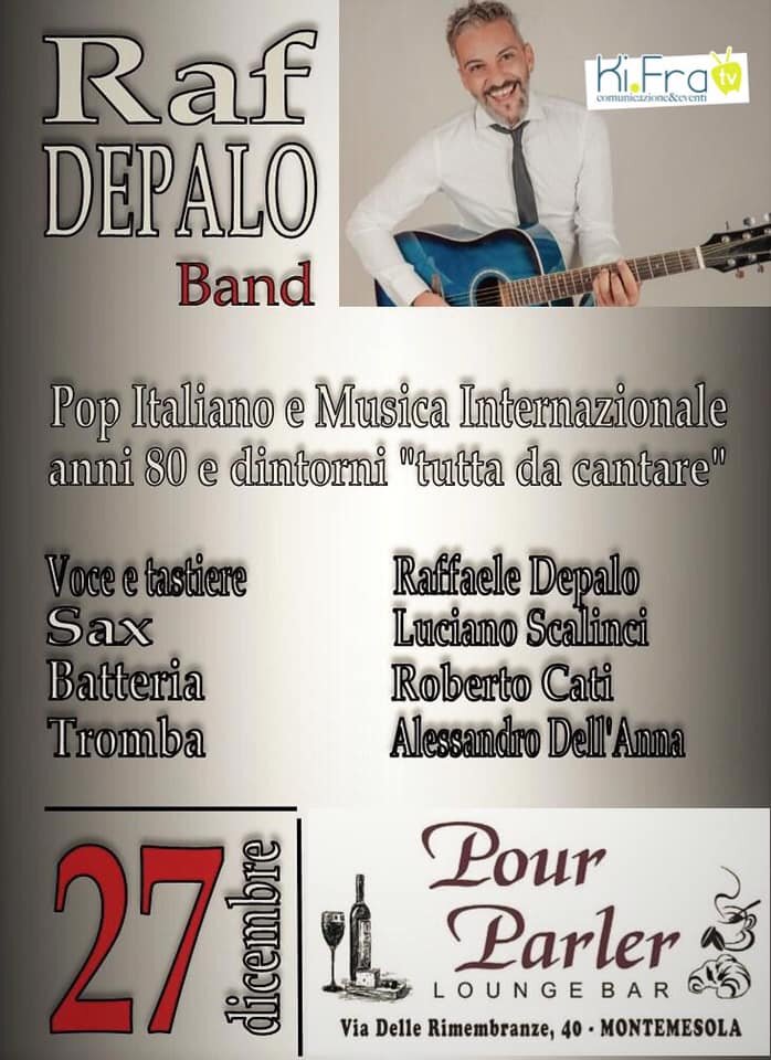 27 dicembre: Raf Depalo Band al Pour Parler Lounge Bar di Montemesola