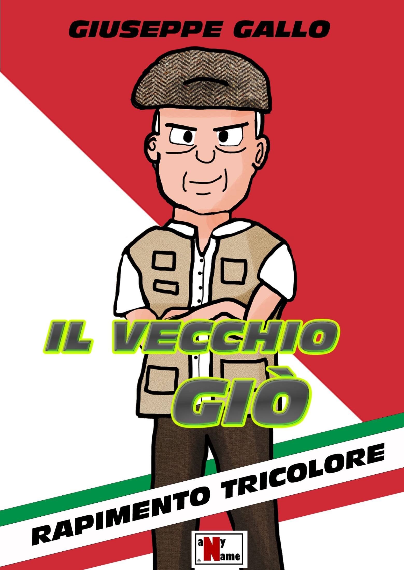 IL VECCHIO GIO’ – RAPIMENTO TRICOLORE