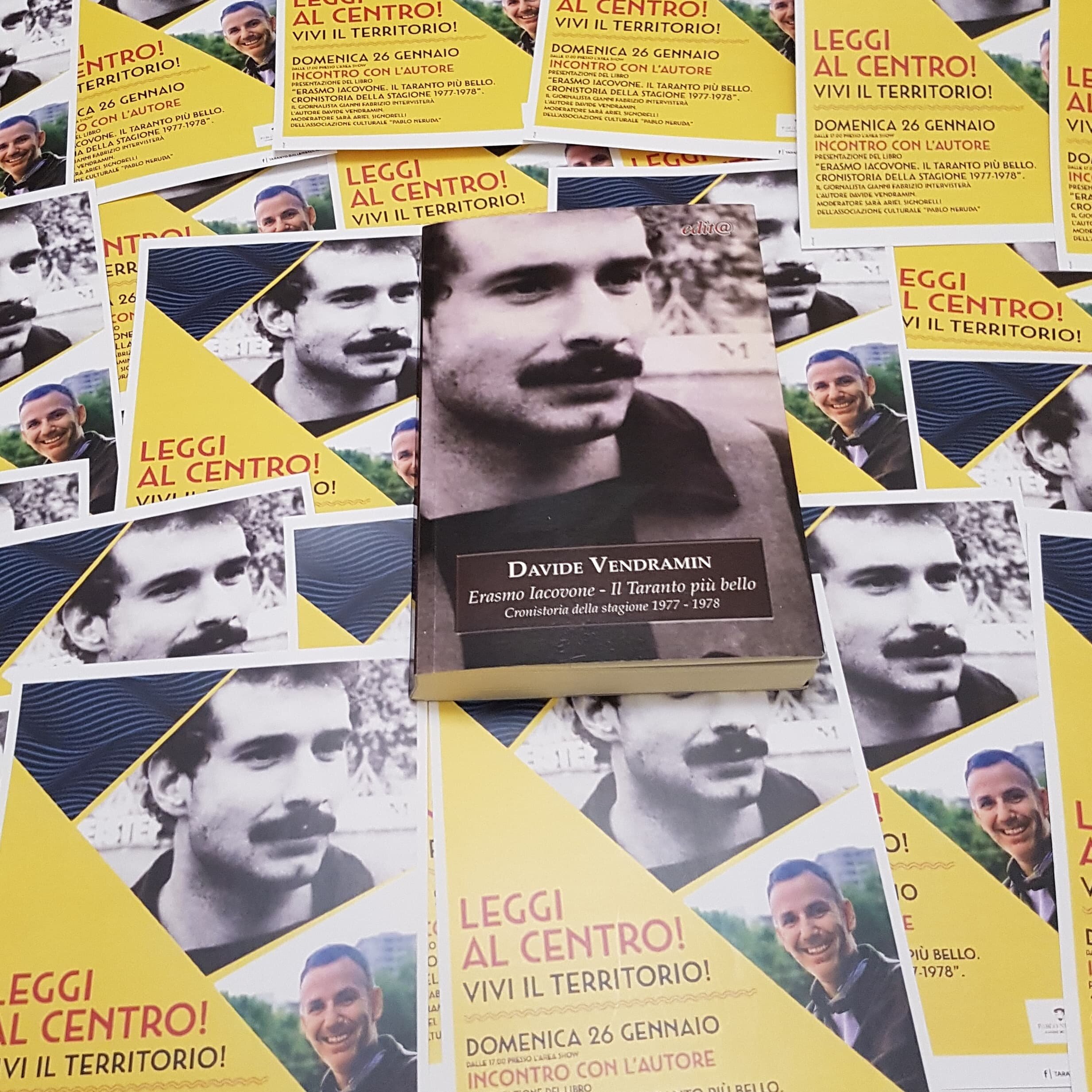 “Leggi al Centro. Vivi il territorio”, domenica 26 gennaio la presentazione del libro “Erasmo Iacovone - Il Taranto più bello”