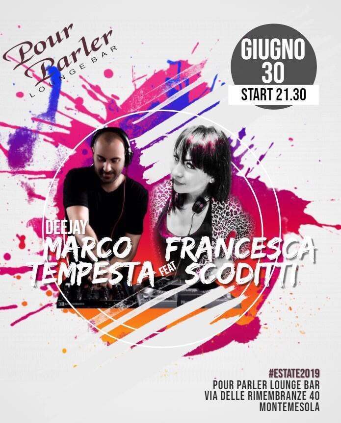 30 giugno: Marco Tempesta Deejay e Francesca Scoditti al Pour Parler
