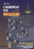Locandina del docufilm L'Albergo dei migliori Festa del Cinema Roma 2025 con i crediti di Giovanni Leo per il montaggio del suono e il missaggio con i crediti del sound designer e fonico di mix Giovanni Leo