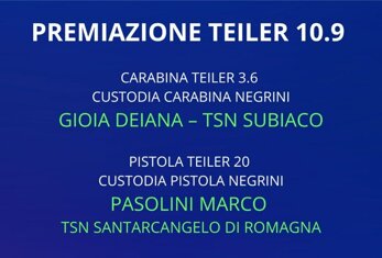 8319-premiazione teiler 10.9 carabina t. 3.6 - custodia carabina negrini gioia deiana – tsn subiaco pistola t. 20 - custodia pistola negrini pasolini marco – tsn santarcangelo di romagna premiazione sq (1).jpeg