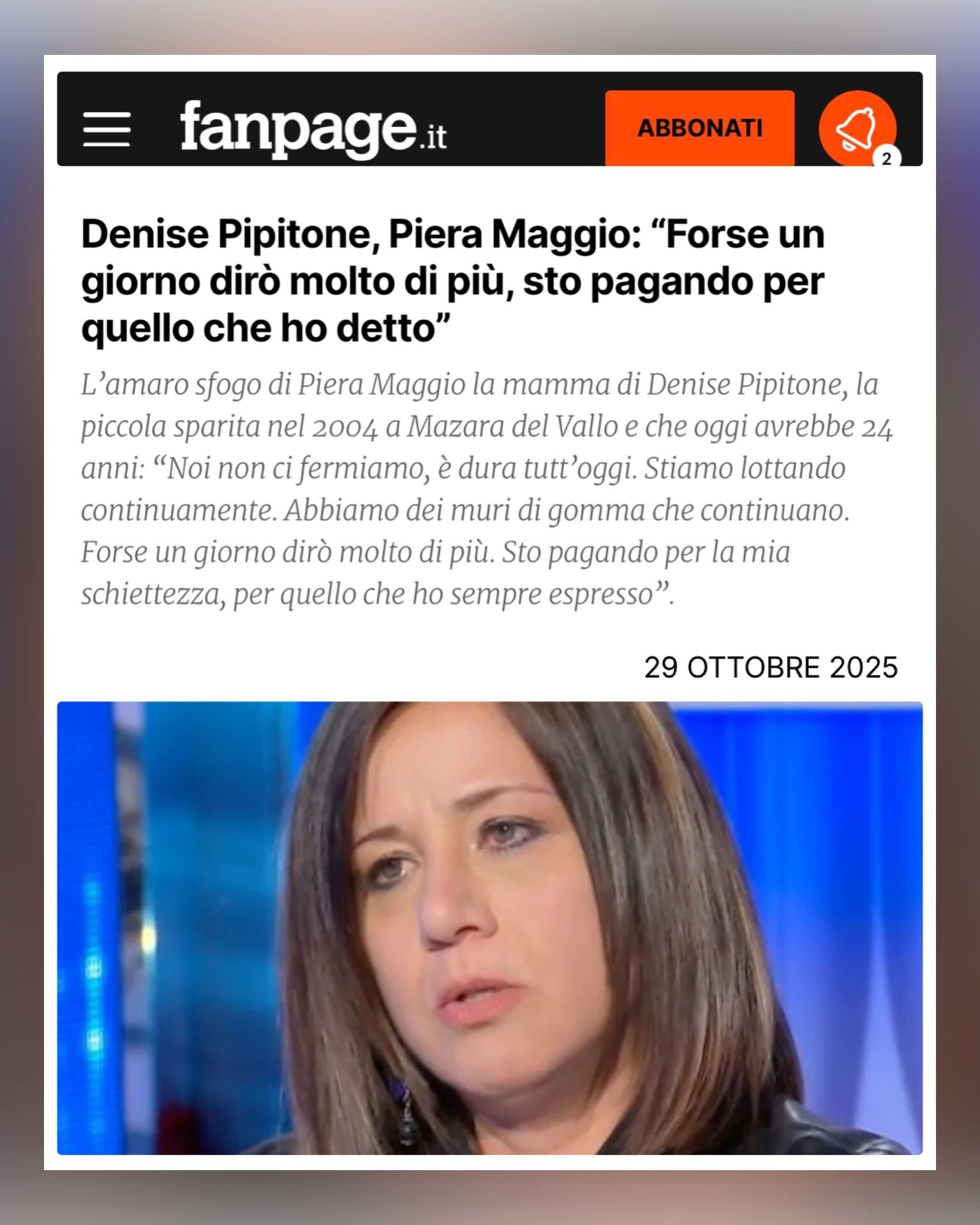 Denise Pipitone, Piera Maggio: “Forse un giorno dirò molto di più, sto pagando per quello che ho detto” Denise Pipitone, Piera Maggio: “Forse un giorno dirò molto di più, sto pagando per quello che ho detto”