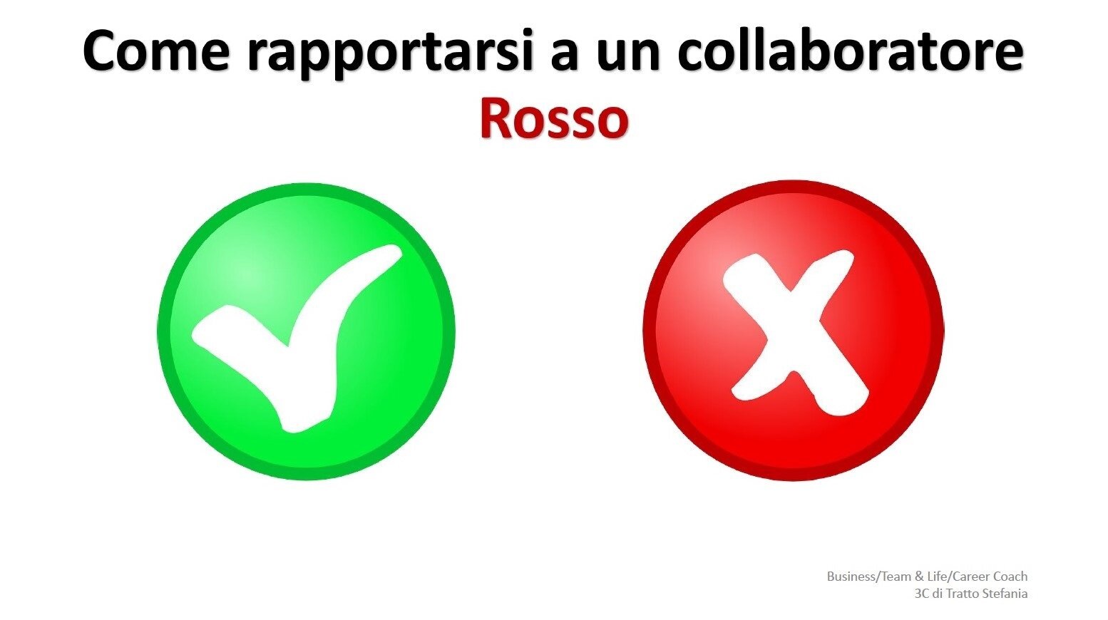 COME RAPPORTARSI A UN COLLABORATORE ROSSO