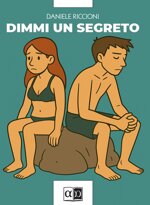 dimmi-un-segreto-daniele-riccioni