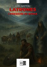 latrones-i-predoni-di-roma-luigi-mattioli
