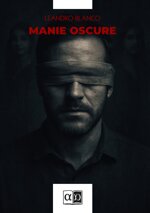 manie-oscure-leandro-blanco