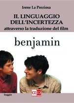 il-linguaggio-dellincertezza-attraverso-la-traduzione-del-film-benjamin-irene-la-preziosa