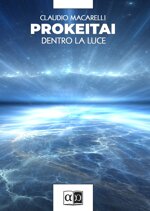 prokeitai-dentro-la-luce-claudio-macarelli