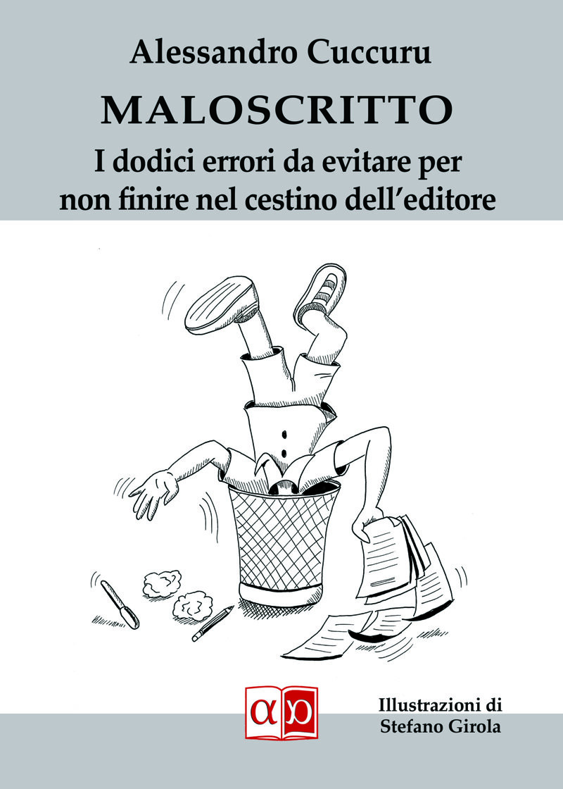 maloscritto-i-dodici-errori-da-evitare-per-non-finire-nel-cestino-delleditore-alessandro-cuccuru