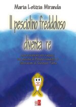 il-pesciolino-freddoloso-diventa-re-maria-letizia-miranda