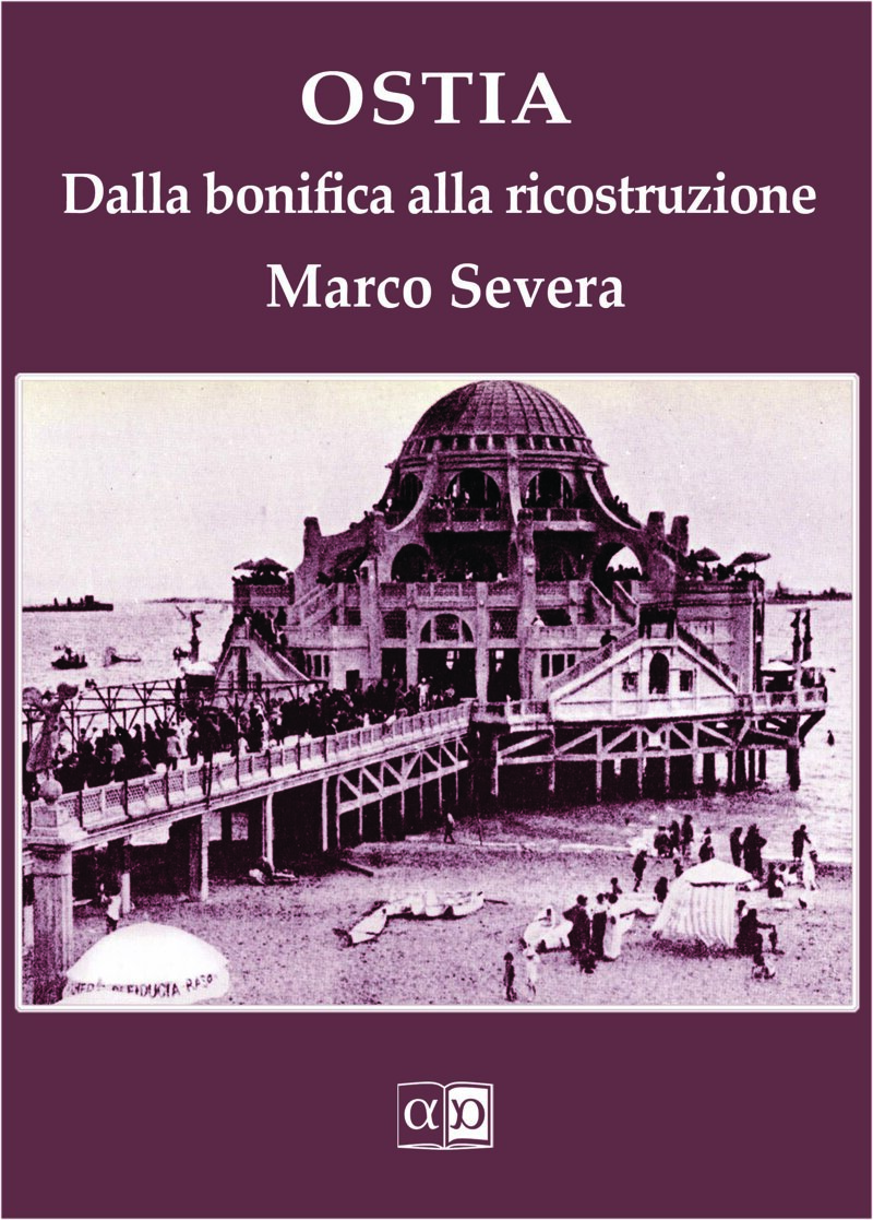 ostia-dalla-bonifica-alla-ricostruzione-marco-severa