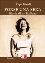 forse-una-sera-storie-di-unitaliana-pupa-giusti