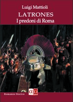 latrones-i-predoni-di-roma-luigi-mattioli