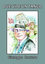 due-vite-un-tango-giuseppe-baccaro