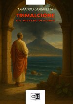 trimalcione-e-il-mistero-di-plinio-armando-carravetta