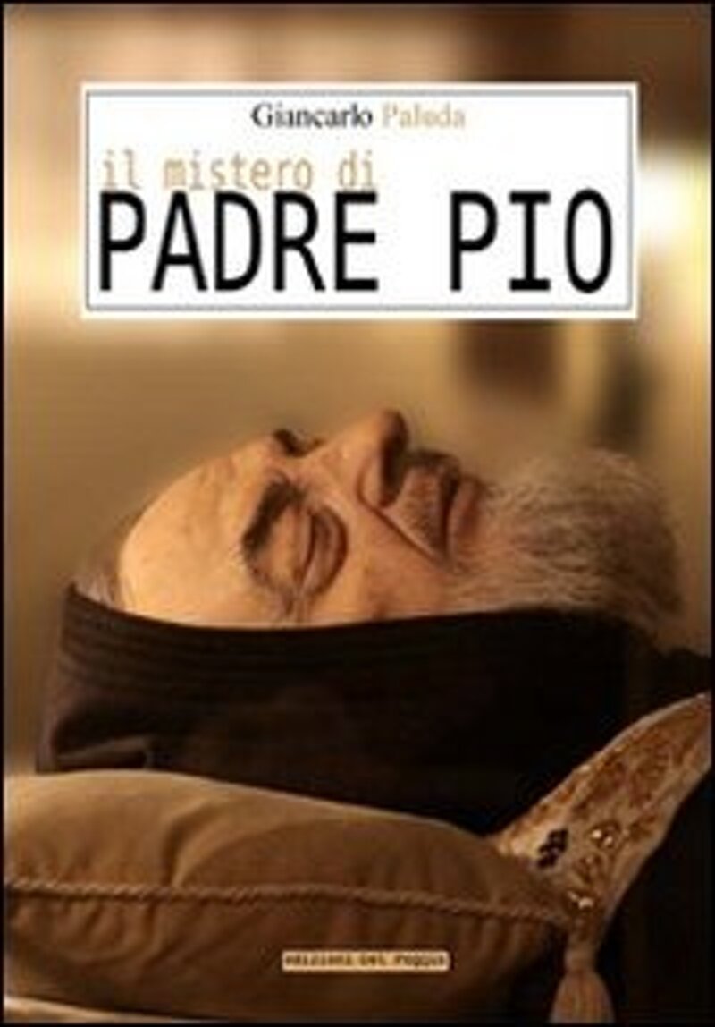 il-mistero-di-padre-pio-il-libro-della-settimana-in-regalo