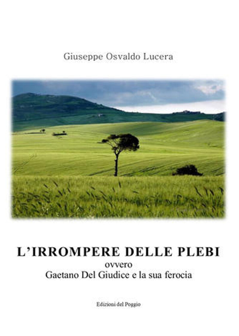 l-irrompere-delle-plebi-ovvero-gaetano-del-giudice-e-la-sua-ferocia
